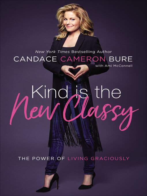 Title details for Kind is the New Classy by Candace Cameron Bure - Wait list